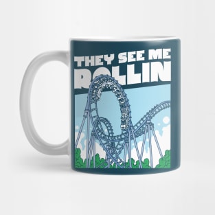 They See Me Rollin // Funny Rollercoaster Lover Mug